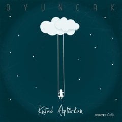 KUTAD ALPTÜRKAN - OYUNCAK (2015) - CD SIFIR