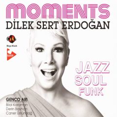 DİLEK SERT ERDOĞAN - MOMENTS (2010) - CD SIFIR