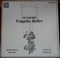 DELIBES: COPPELIA, BOLSHOI THEATER ORCHESTRA, YURI FAYER - LP 2.EL
