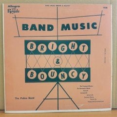 BAND MUSIC BRIGHT & BOUNCY - THE POLICE BAND (1952) - LP 2.EL PLAK