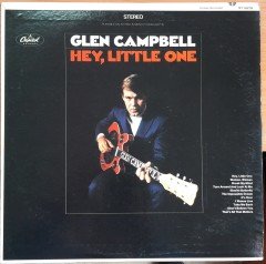 GLEN CAMPBELL - HEY, LITTLE ONE - PLAK 2.EL