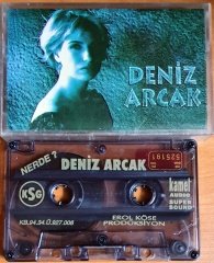 DENİZ ARCAK - NERDE (1994) - KASET 2.EL