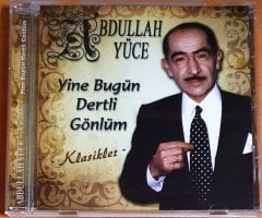 ABDULLAH YÜCE - KLASİKLER / YİNE BUGÜN DERTLİ GÖNLÜM - CD 2.EL