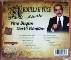 ABDULLAH YÜCE - KLASİKLER / YİNE BUGÜN DERTLİ GÖNLÜM - CD 2.EL