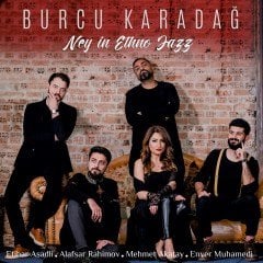 BURCU KARADAĞ - NEY IN ETHNO JAZZ (2019) - PLAK SIFIR