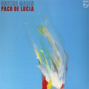 PACO DE LUCIA - CASTRO MARIN (1981) - LP FLAMENCO 2016 EDITION SIFIR PLAK