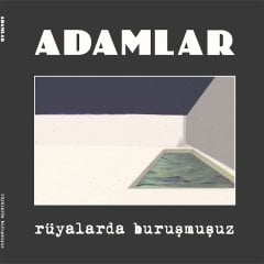 ADAMLAR - RÜYALARDA BURUŞMUŞUZ (2017) - LP İLK BASKI SIFIR PLAK