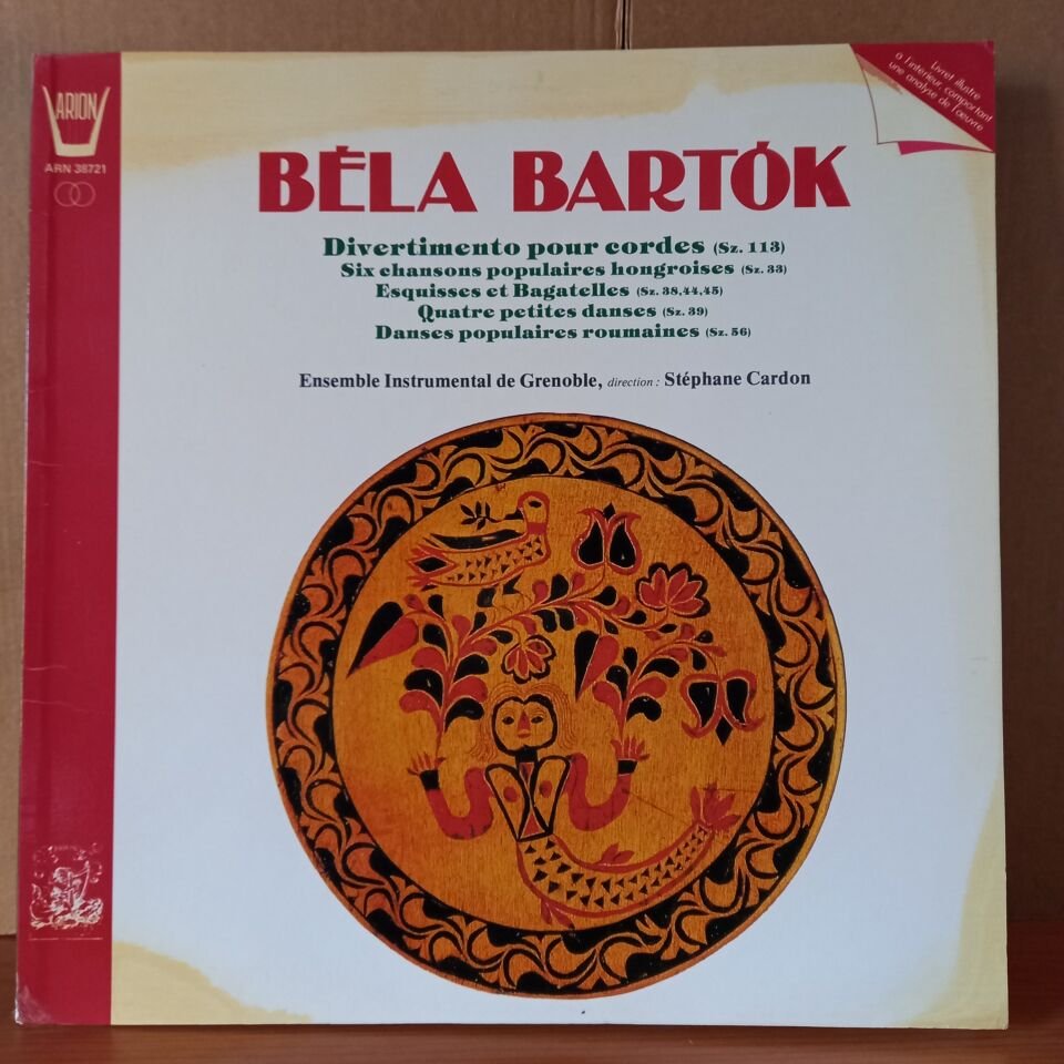 BELA BARTOK: DIVERTIMENTO POUR CORDES, SIX CHANSONS POPULAIRES HONGROISES, ESQUISSES ET BAGATELLES, QUATRE PETITES DANSES, DANSES POPULAIRES ROUMAINES / ENSEMBLE INSTRUMENTAL DE GRENOBLE, STEPHANE CARDON (1983) - LP 2.EL PLAK