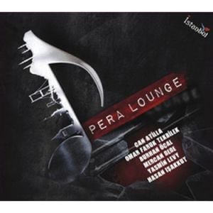 PERA LOUNGE - CAN ATİLLA, YASMİN LEVY, BURHAN ÖÇAL, MERCAN DEDE,.. (2010) - CD AMBALAJINDA SIFIR