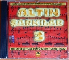 ALTIN ŞARKILAR 3 - ÇEŞİTLİ SANATÇILAR - CD KARIŞIK TÜRK SANAT MÜZİĞİ MİLHAN 2.EL