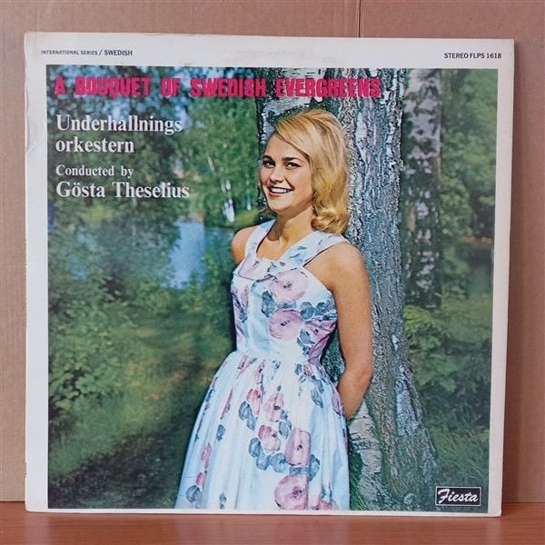 A BOUQUET OF SWEDISH EVERGREENS / UNDERHALLNINGS ORKESTERN CONDUCTED BY GÖSTA THESELIUS - LP 2.EL PLAK