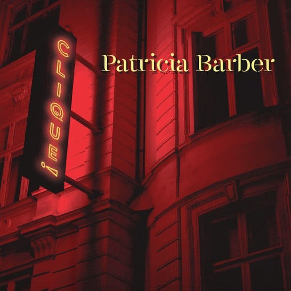 PATRICIA BARBER – CLIQUE! (2022) - LP SIFIR PLAK