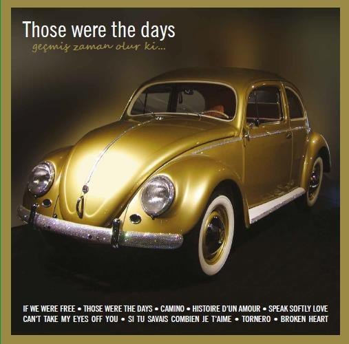 THOSE WERE THE DAYS / GEÇMİŞ ZAMAN OLUR Kİ - V/A MARY HOPKIN DEMIS ROUSSOS DALIDA - LP 180GR SIFIR PLAK