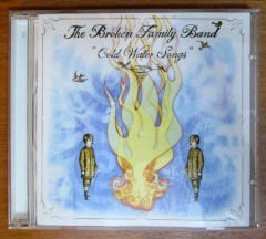 THE BROKEN FAMILY BAND - COLD WATER CD 2.EL