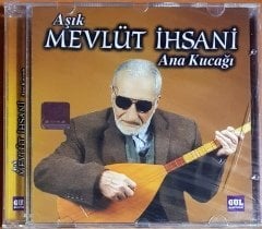 AŞIK MEVLÜT İHSANİ - ANA KUCAĞI / GÜL CD SIFIR