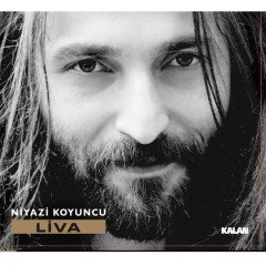 NİYAZİ KOYUNCU - LİVA (2016) - CD DIGIPACK SIFIR