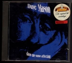 DAVE MASON – SHOW ME SOME AFFECTION (1991) - CD 2.EL