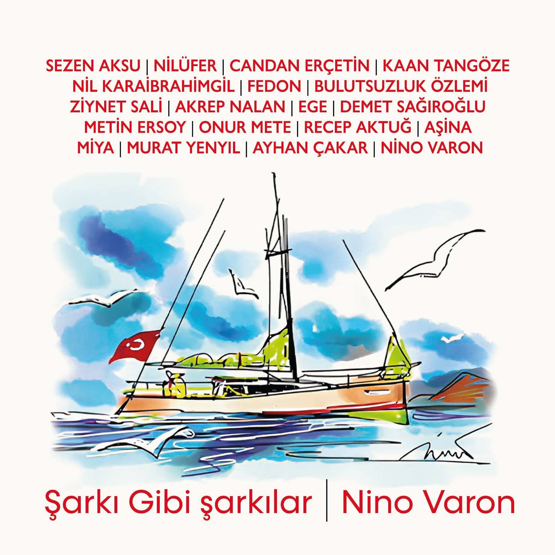 ŞARKI GİBİ ŞARKILAR - NİNO VARON SAYGI ALBÜMÜ SEZEN AKSU, NİLÜFER, CANDAN ERÇETİN, KAAN TANGÖZE, NİL KARAİBRAHİMGİL... (2018) - 2LP GATEFOLD 2024 BASIM SIFIR PLAK