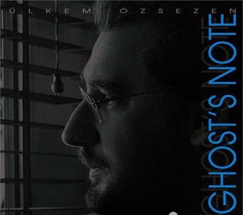 ÜLKEM ÖZSEZEN - GHOST'S NOTE - CD SIFIR