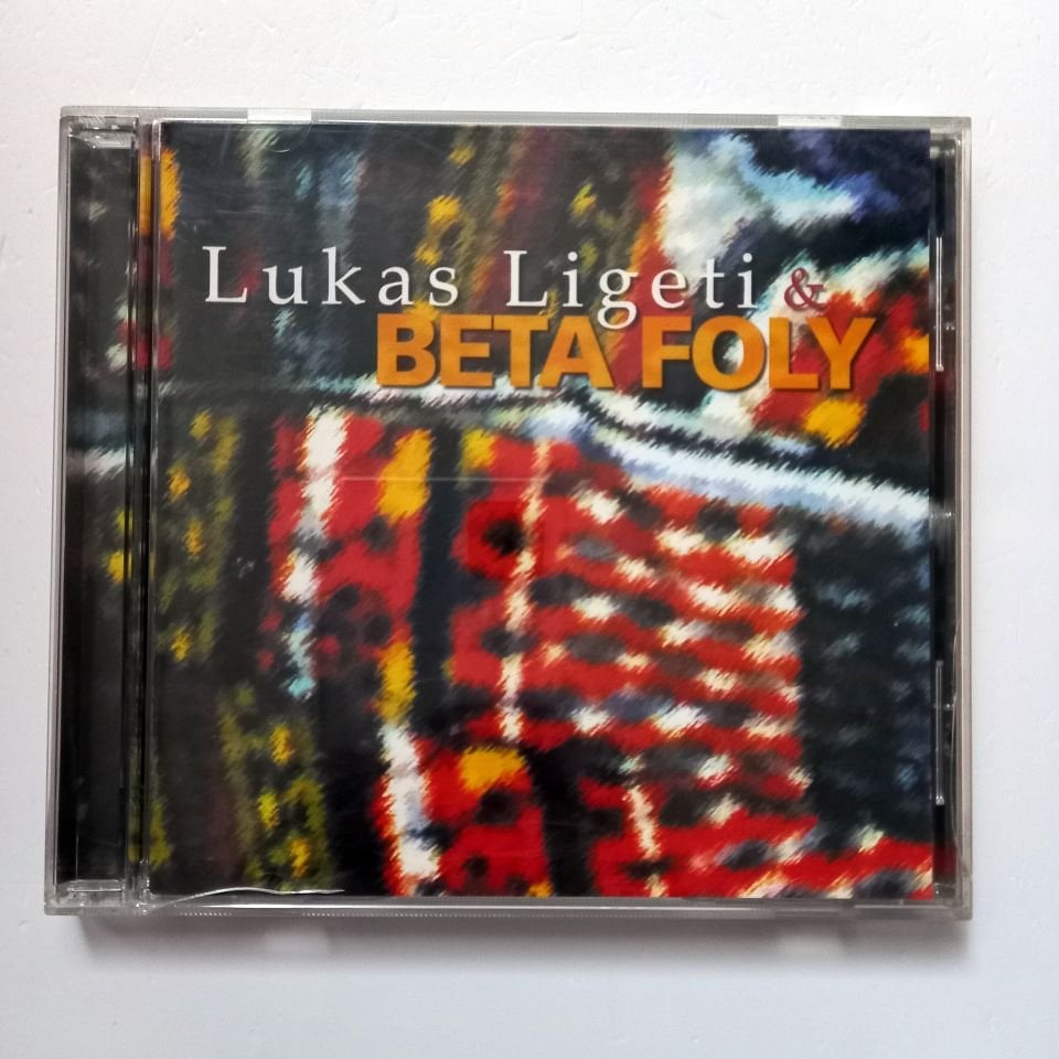 LUKAS LIGETI & BETA FOLY – LUKAS LIGETI & BETA FOLY (1997) - CD 2.EL