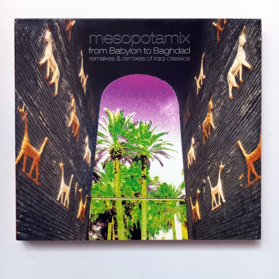 MESOPOTAMIX - FROM BABYLON TO BAGHDAD / REMAKES & REMIXES OF IRAQI CLASSICS / KADIM AL SAHIR, ANITA, OMAR BASHIR, NAZIM AL GHAZALI, MURAD WAJDI (2003) - CD DIGIPAK 2.EL