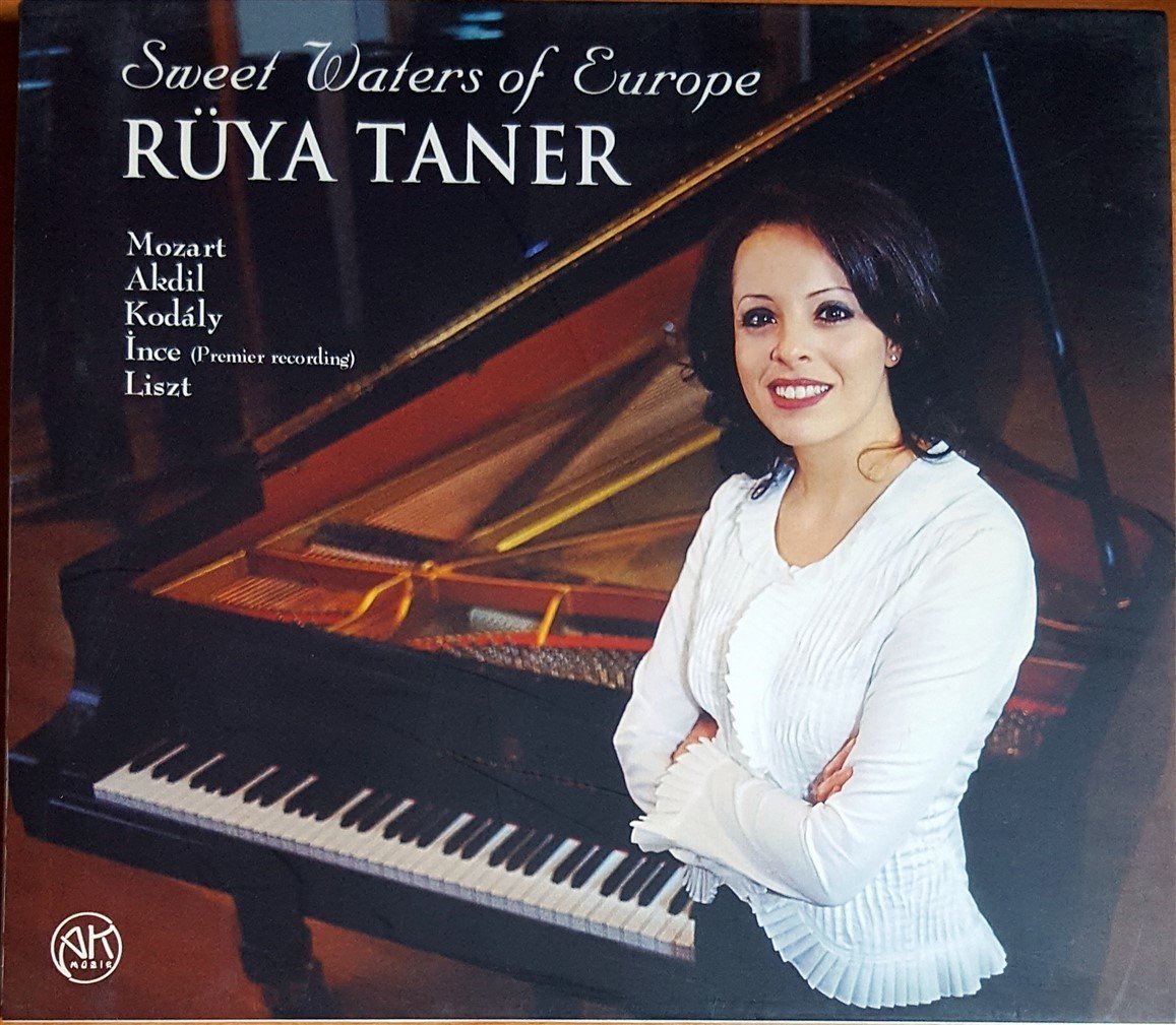 RÜYA TANER - SWEET WATERS OF EUROPE / MOZART, AKDİL, KODALY, İNCE, LISZT (2003)CD 2.EL