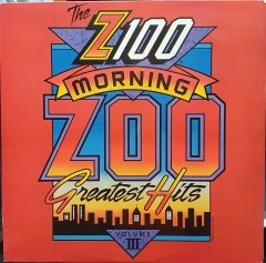 Z100 MORNING ZOO - GREATEST HITS VOLUME III (1987) - LP 2.EL PLAK