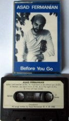 ASAD FERMANIAN - BEFORE YOU GO (1983) CASSETTE ''USED''