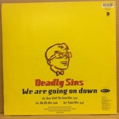 DEADLY SINS - WE ARE GOING ON DOWN 1994 12''MAXISINGLE 2.EL PLAK