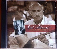 KUL AHMET - İSMİNİ SEVDİĞİM (2008) KALAN MÜZİK CD 2.EL