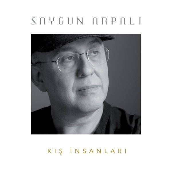 SAYGUN ARPALI - KIŞ İNSANLARI (2014) - CD SIFIR