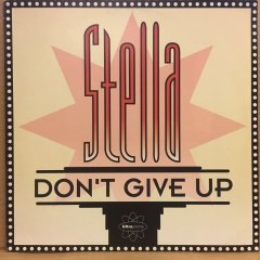 STELLA - DON'T GIVE UP 1993 12''MAXISINGLE 2.EL PLAK