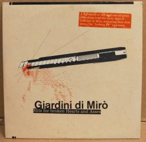 GIARDINI DI MIRÒ – HITS FOR BROKEN HEARTS AND ASSES (2002) - CARDSLEEVE PROMO CD 2.EL