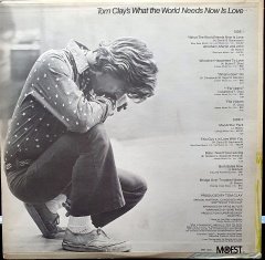 TOM CLAY - WHAT THE WORLD NEEDS NOW IS LOVE (1971) - LP 2.EL PLAK