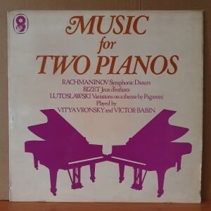 MUSIC FOR TWO PIANOS / RACHMANINOV, BIZET, LUTOSLAWSKI PLAYED BY VITYA VRONSKY AND VICTOR BABIN - LP 2.EL PLAK
