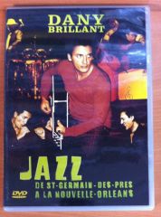 DANY BRILLANT - JAZZ DE ST-GERMAIN-DES PRES A LA NOUVELLE-ORLEANS (2005) - DVD 2.EL