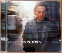 JOEY CALDERAZZO - JOEY CALDERAZZO / JOHN PATITUCCI JEFF WATTS (2000) CD 2.EL