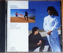 COCK ROBIN - AFTER HERE THROUGH MIDLAND (1987) - CD 2.EL