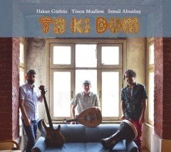 HAKAN GÜRBÜZ YINON MUALLEM İSMAİL ALTUNBAŞ - TA KI DUM (2018) - CD 2.EL