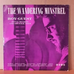 THE WANDERING MINSTREL / ROY GUEST WITH STEVE BENBOW AND HIS FOLK FOUR (1962) - LP 2.EL PLAK