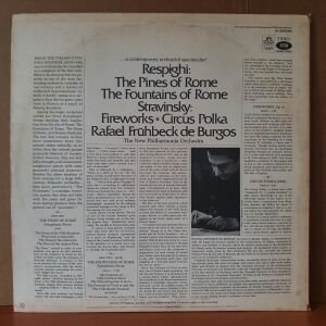 RESPIGHI: THE PINES OF ROME, THE FOUNTAINS OF ROME / STRAVINSKY: FIREWORKS, CIRCUS POLKA / RAFAEL FRÜHBECK DE BORGOS (1968) - LP 2.EL PLAK