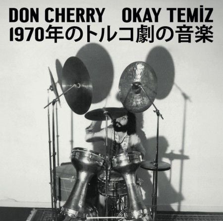 OKAY TEMİZ & DON CHERRY - MUSIC FOR TURKISH THEATER 1970 (1969) - LP 2024 BASIM NUMARALI JAPONYA EDİSYONU 1 SIFIR PLAK