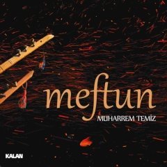 MUHARREM TEMİZ MEFTUN (2017) CD KALAN MÜZİK SIFIR