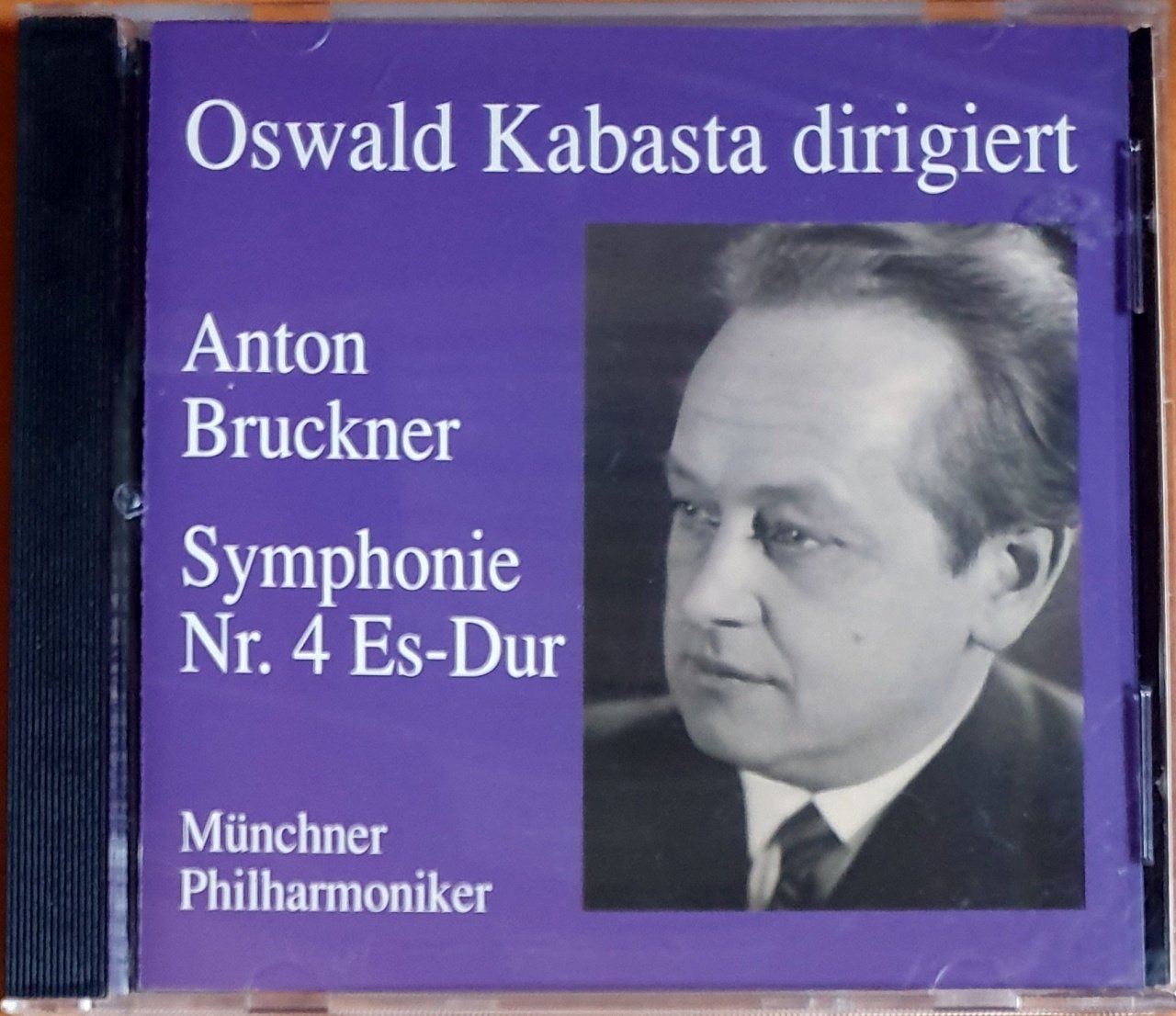 OSWALD KABASTA DIRIGIERT ANTON BRUCKNER / SYMPHONIE NR. 4 ES-DUR (1996) - CD MONO 2.EL