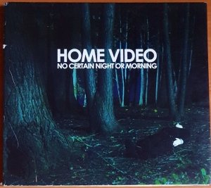 HOME VIDEO - NO CERTAIN NIGHT OR MORNING (2006) - CD DEFEND MUSIC 2.EL