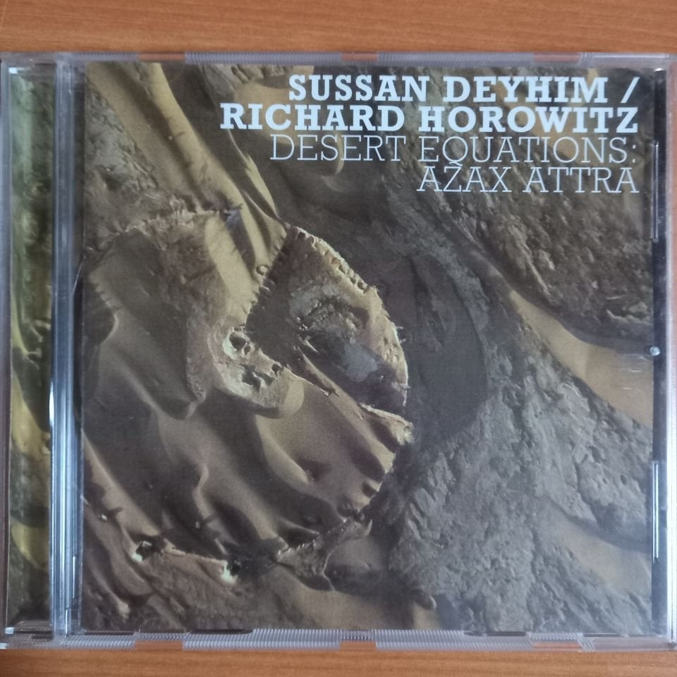 SUSSAN DEYHIM , RICHARD HOROWITZ – DESERT EQUATIONS: AZAX ATTRA (2003) - CD 2.EL