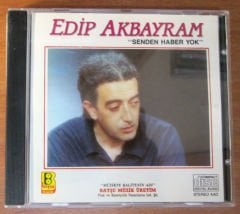 EDİP AKBAYRAM - SENDEN HABER YOK (1991) - CD ESKİ SARI BANDROL BAYŞU MÜZİK İLK BASKI 2.EL