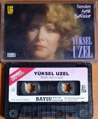 YÜKSEL UZEL - BENDEN ARTIK BU KADAR (1990) - KASET BAYŞU MÜZİK 2.EL