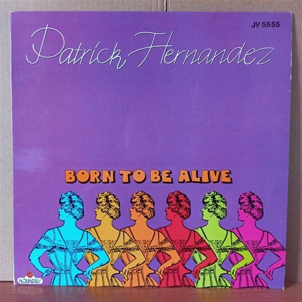 PATRICK HERNANDEZ – BORN TO BE ALIVE (1979) - 12'' 45RPM MAXI SINGLE 2.EL PLAK