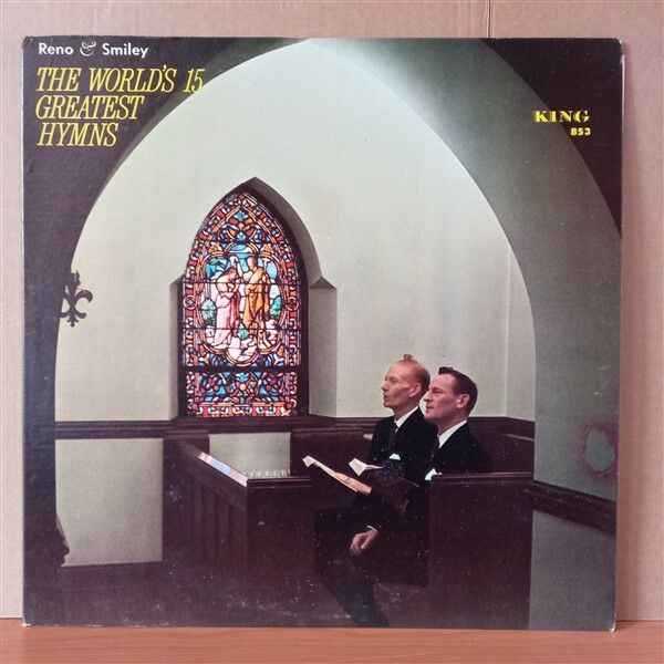 RENO & SMILEY – THE WORLD'S 15 GREATEST HYMNS (1963) - LP 2.EL PLAK